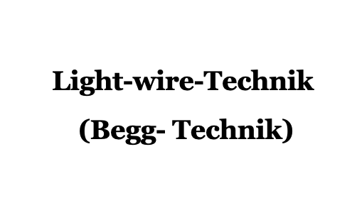 Light-wire-Technik (Begg-Technik)-Kieferorthopädie