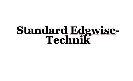 Standard Edgwise-Technik-Kieferorthopädie